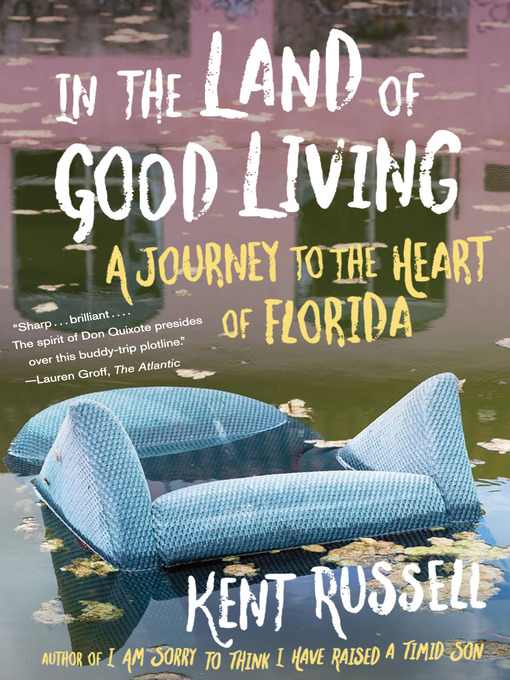 Title details for In the Land of Good Living by Kent Russell - Wait list